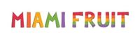 Miami Fruit coupons